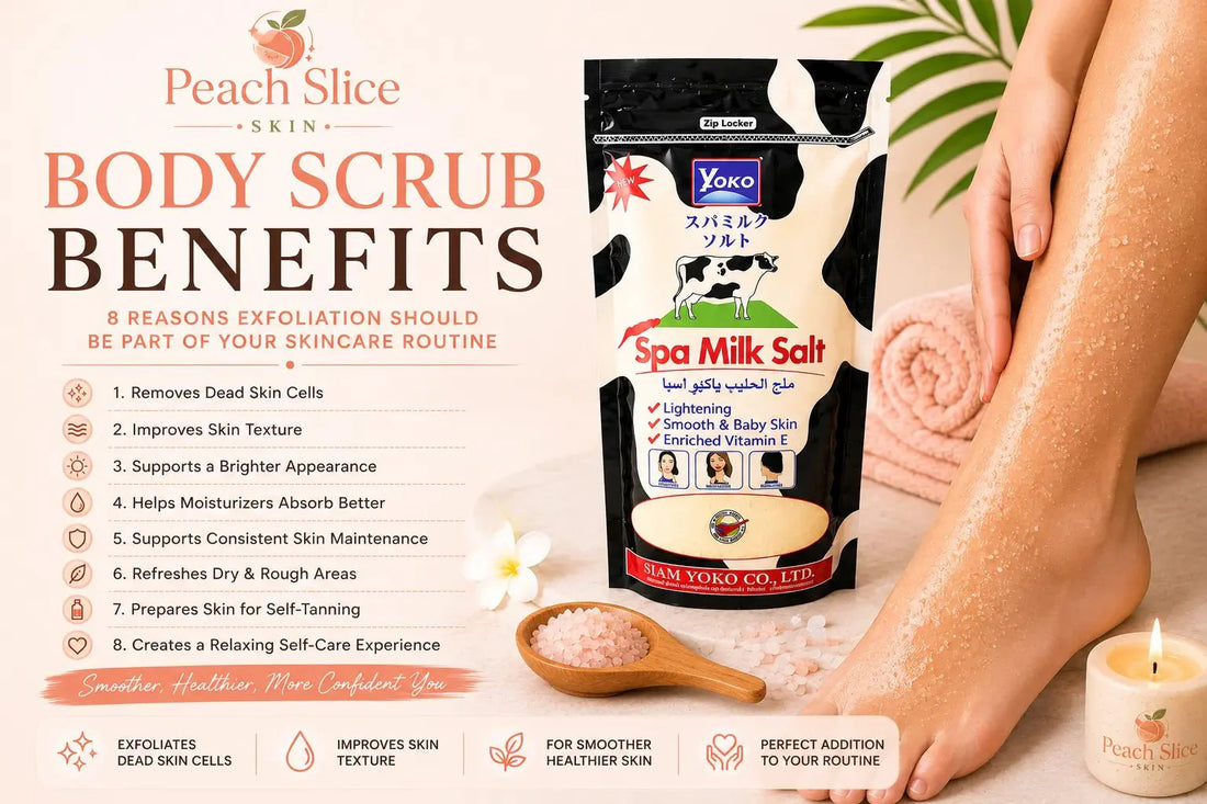 Body Scrub Benefits: 8 Reasons Exfoliation Should Be Part of Your Skincare Routine - Peach Slice Skin