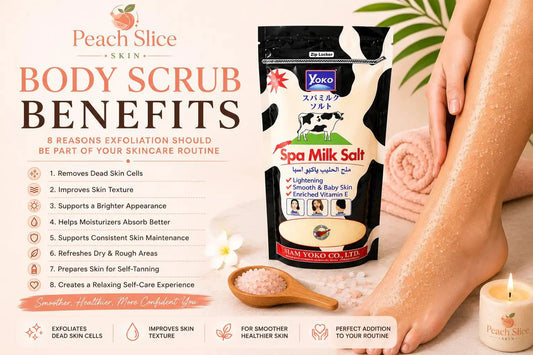 Body Scrub Benefits: 8 Reasons Exfoliation Should Be Part of Your Skincare Routine - Peach Slice Skin