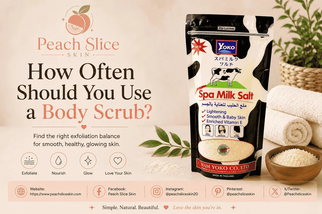 How Often Should You Use a Body Scrub? - Peach Slice Skin
