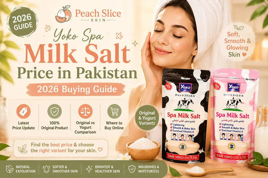 Yoko Spa Milk Salt Price in Pakistan (2026 Complete Buying Guide) - Peach Slice Skin