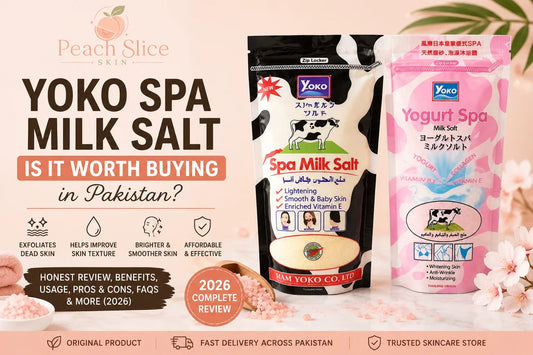 Yoko Spa Milk Salt Review: Is It Worth Buying in Pakistan? (2026 Honest Review) - Peach Slice Skin